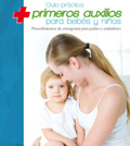 Guía práctica de primeros auxilios para bebes y niños